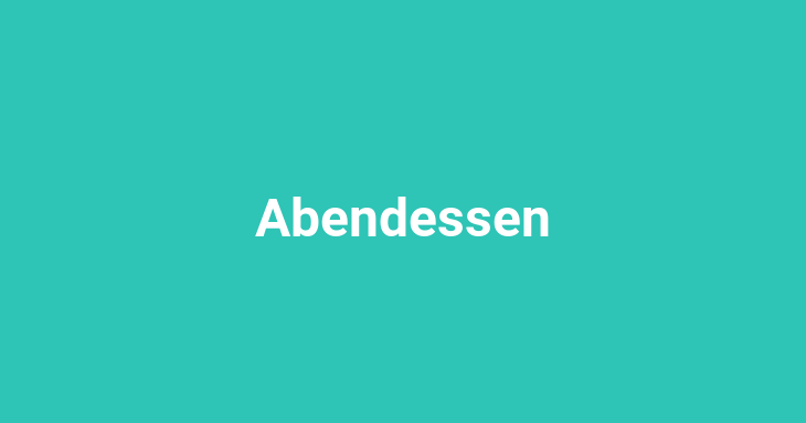 Abendessen