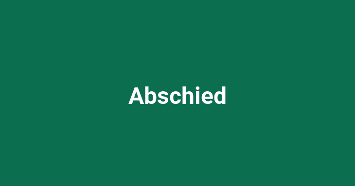 Abschied [noun]