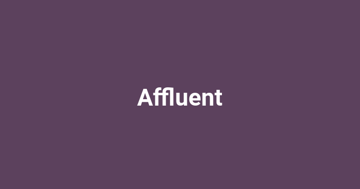 Affluent