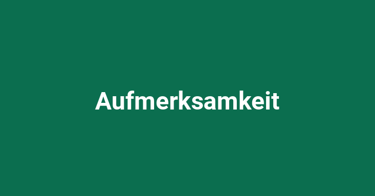 Aufmerksamkeit