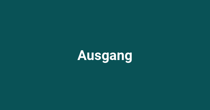 Ausgang