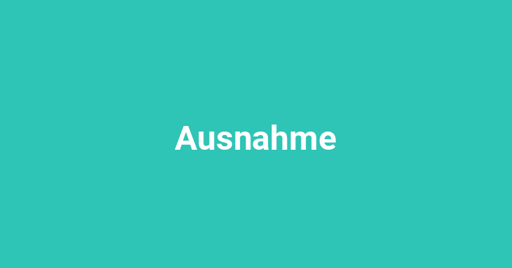 Ausnahme