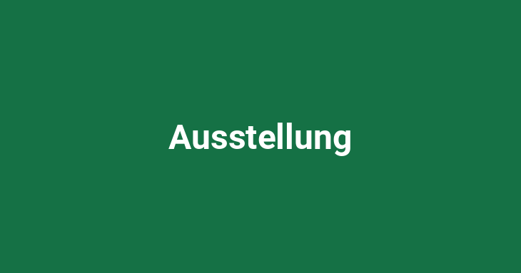 Ausstellung