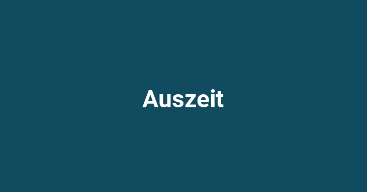 Auszeit [noun]