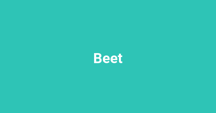 Beet (Noun)