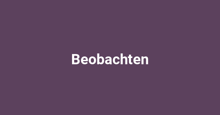 Beobachten