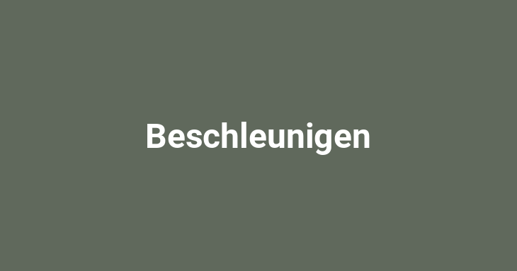 Beschleunigen