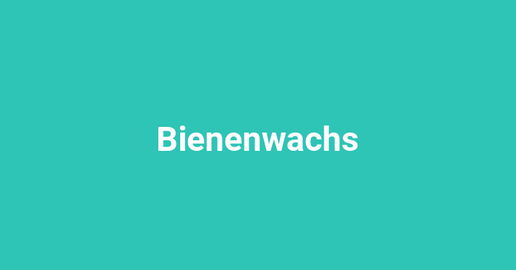 Bienenwachs