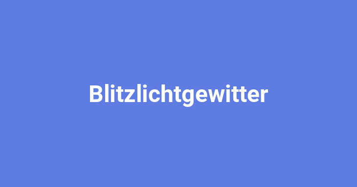 Blitzlichtgewitter