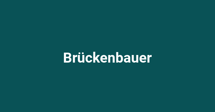 Brückenbauer