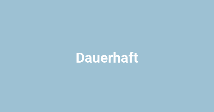 Dauerhaft