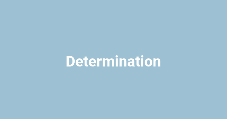 Determination