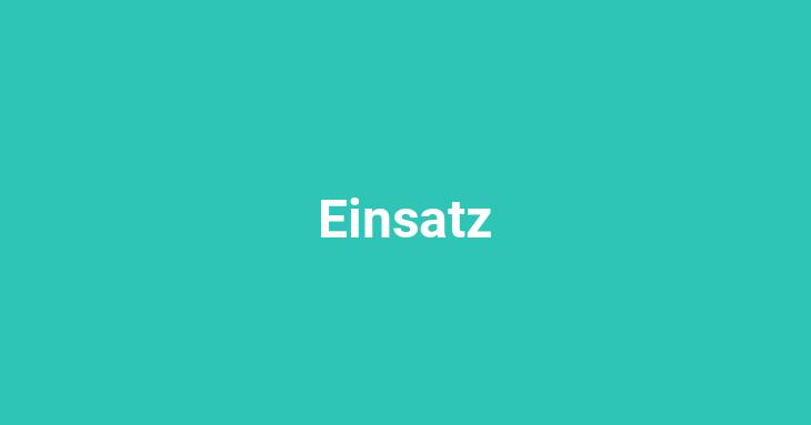 Einsatz