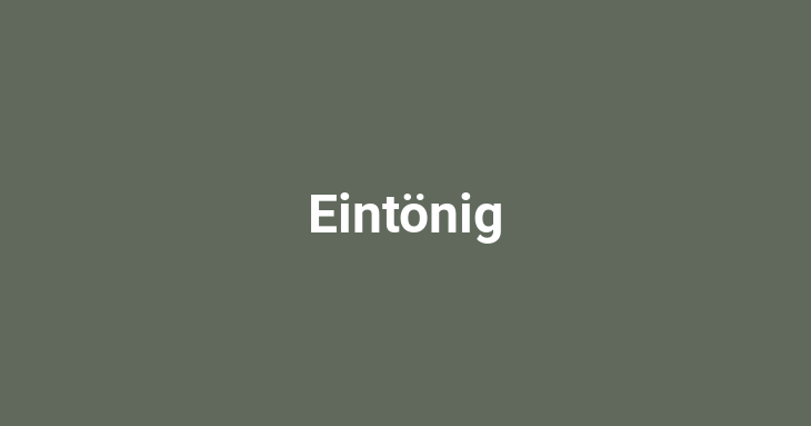 Eintönig