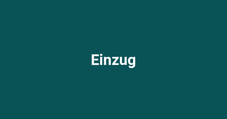 Einzug [noun]