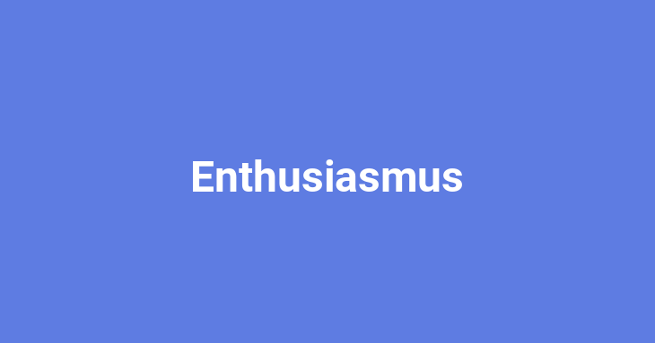 Enthusiasmus