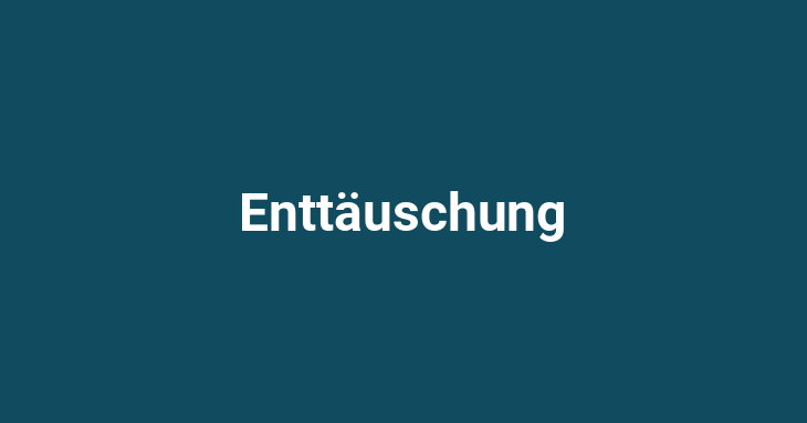 Enttäuschung