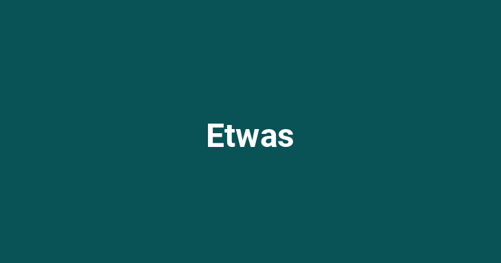 Etwas (something)