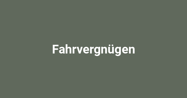 Fahrvergnügen