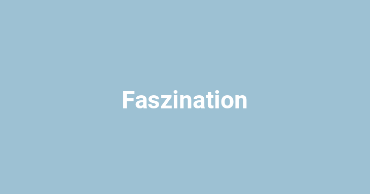 Faszination