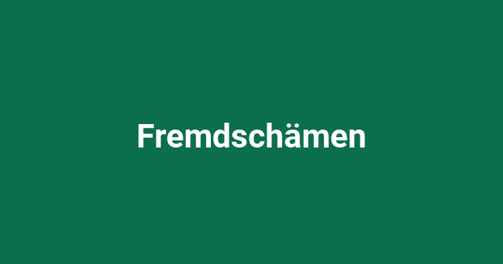 Fremdschämen