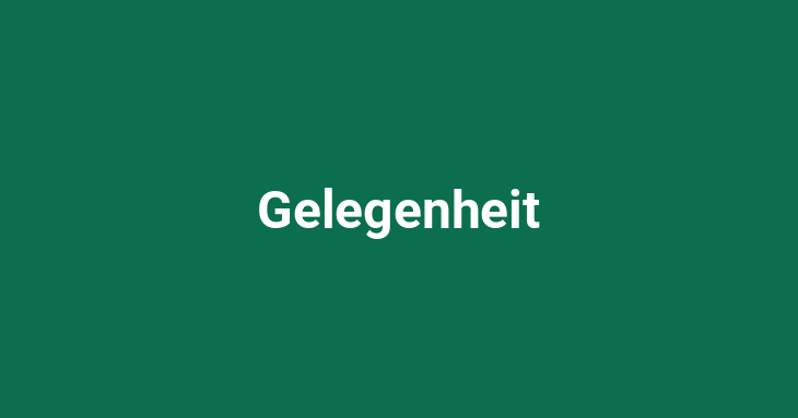 Gelegenheit