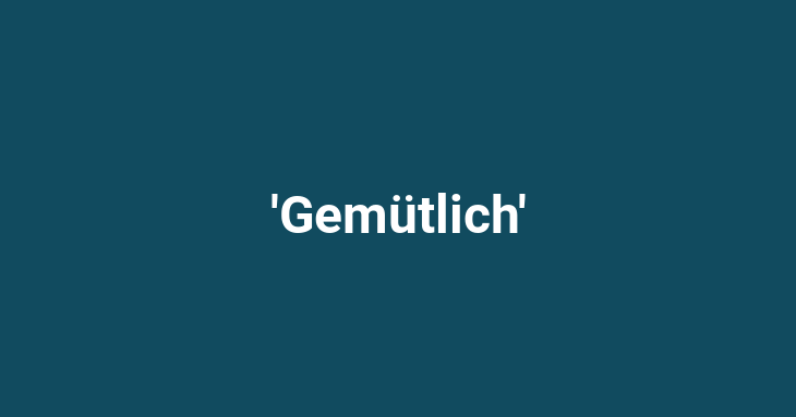 Gemütlich