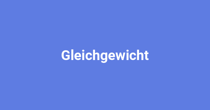 Gleichgewicht