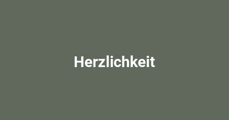 Herzlichkeit