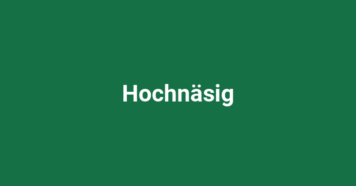 Hochnäsig