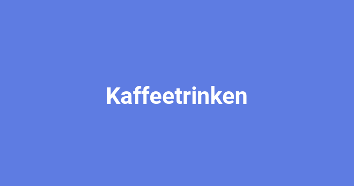 Kaffeetrinken