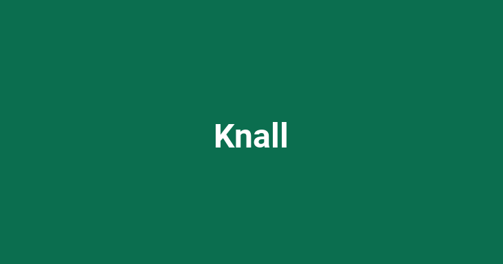 Knall (German)