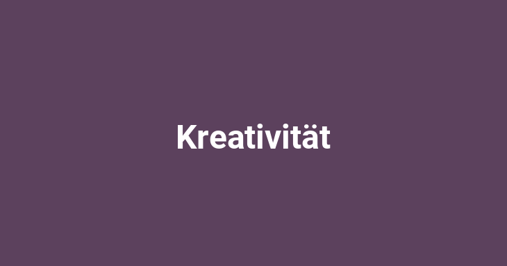 Kreativität