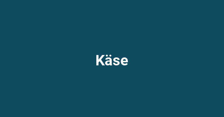 Käse