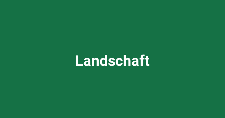 Landschaft