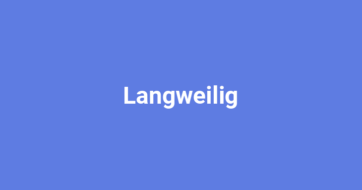 Langweilig