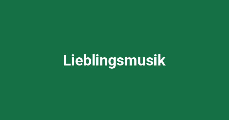 Lieblingsmusik