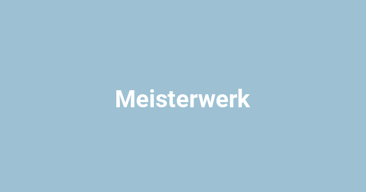 Meisterwerk