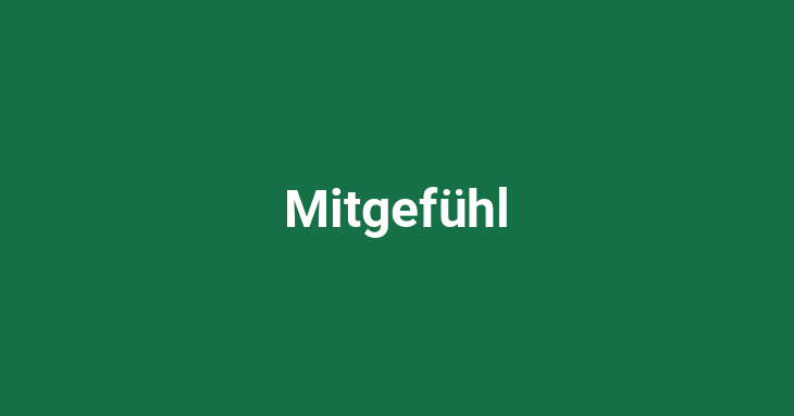 Mitgefühl