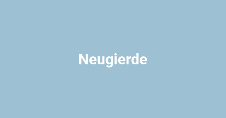 Neugierde