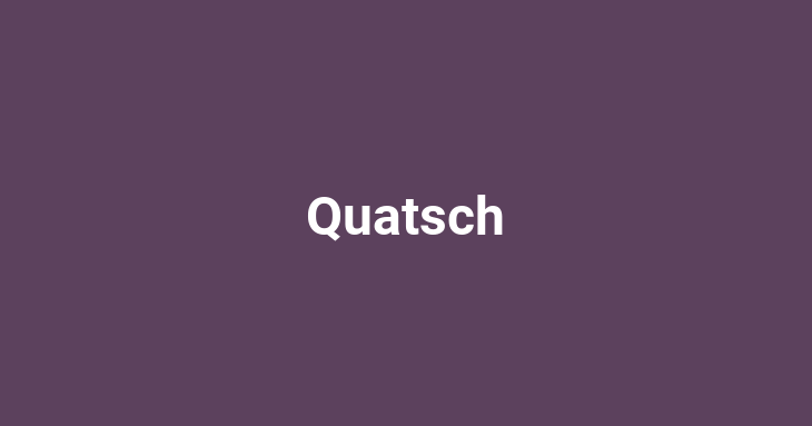 Quatsch