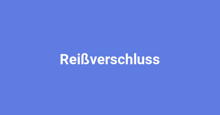 Reißverschluss