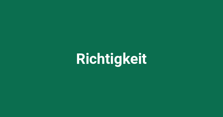 Richtigkeit