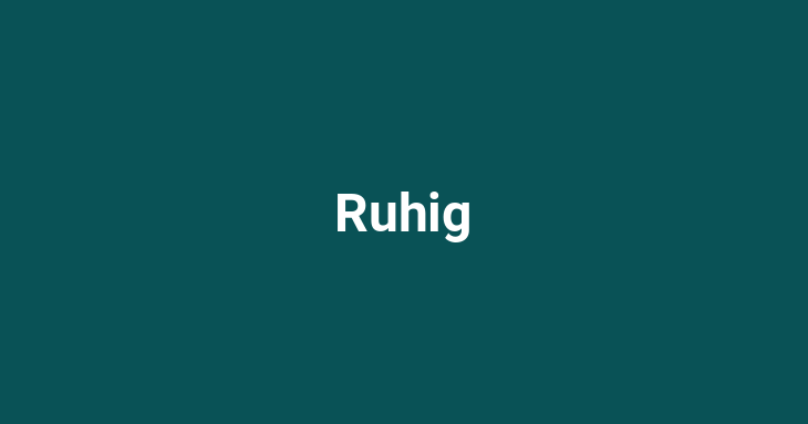 Ruhig (Quiet)