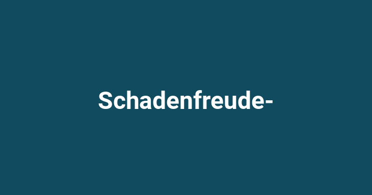 Schadenfreude