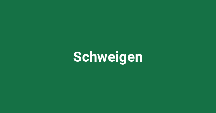 Schweigen