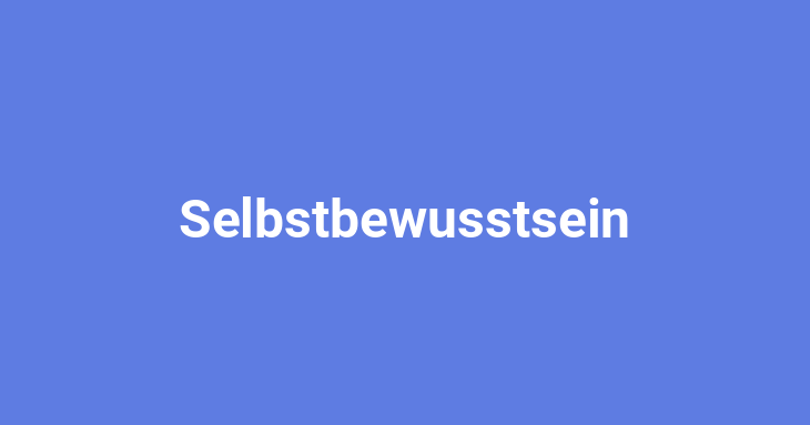 Selbstbewusstsein