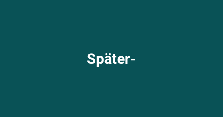 Später