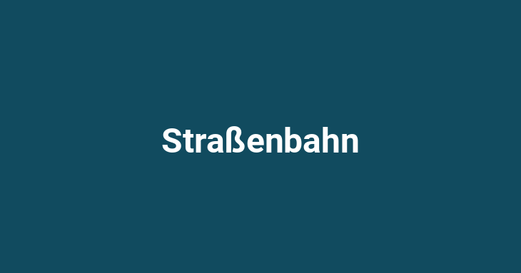 Straßenbahn