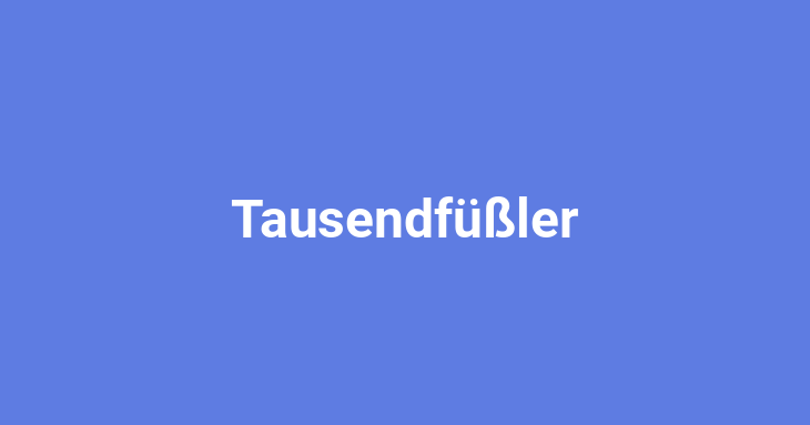 Tausendfüßler